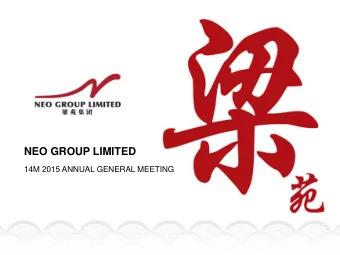 NEO GROUP LIMITED  14M 2015 ANNUAL GENERAL MEETING  SOLID  PERFORMANCE  KEY GROUP HIGHLIGHTS