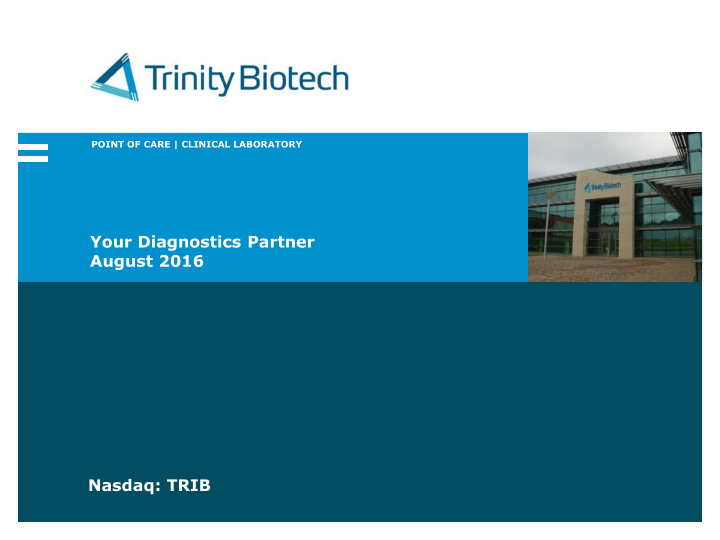 your diagnostics partner august 2016 nasdaq trib overview