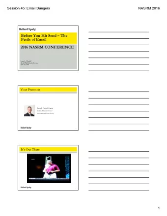 Before You Hit Send  The  Perils of Email  2016 NASRM CONFERENCE  Louis L. Chodoff