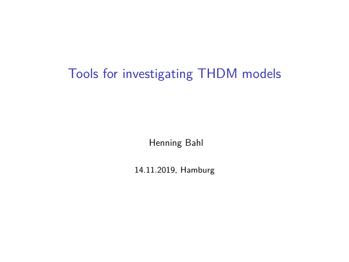 tools for investigating thdm models