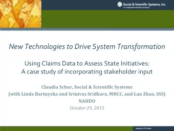 New Technologies to Drive System Transformation  Using Claims Data to Assess State Initiatives:  A