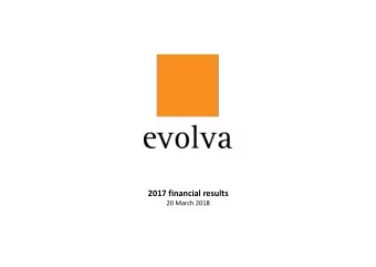 2017 financial results  20 March 2018  Disclaimer The shares of Evolva Holding (Evolva) are