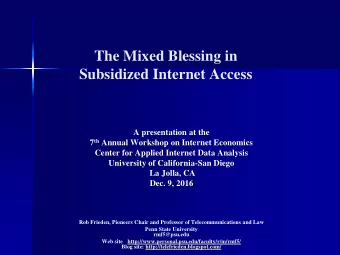 The Mixed Blessing in  Subsidized Internet Access  A presentation at the 7 th Annual Workshop on
