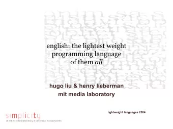 english: the lightest weight  programming language of them all  hugo liu &amp; henry lieberman  mit