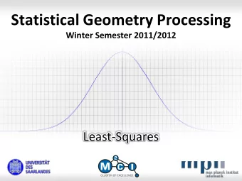 Statistical Geometry Processing  Winter Semester 2011/2012  Least-Squares  Least-Squares Fitting