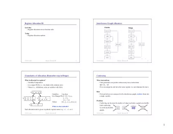 1  Coalescing Logistics  Computing the Interference Graph (in MiniJava compiler)  Rule  Use results
