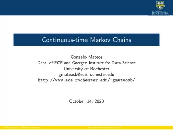 Continuous-time Markov Chains  Gonzalo Mateos  Dept. of ECE and Goergen Institute for Data Science