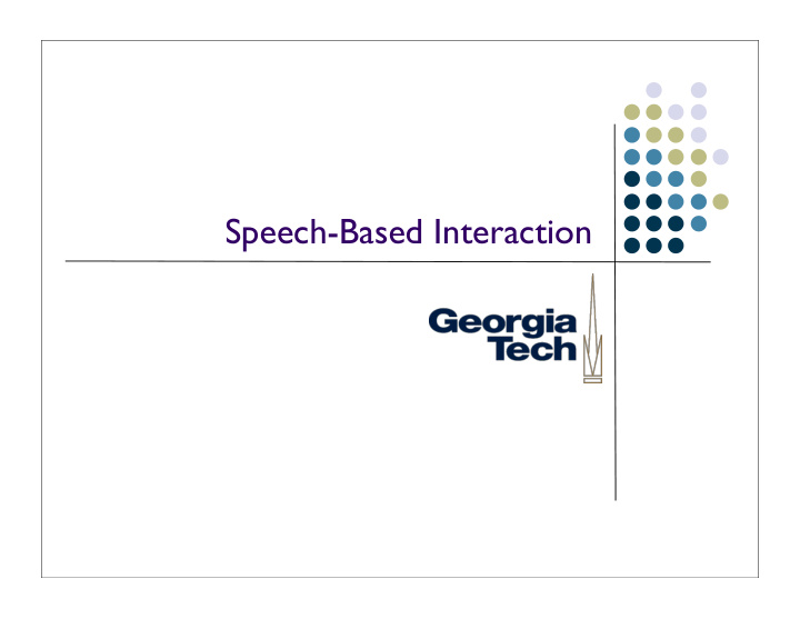 speech based interaction