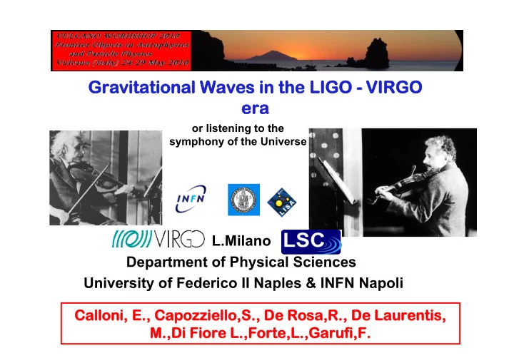 grav ravitatio itational w al wav aves es in in th the l