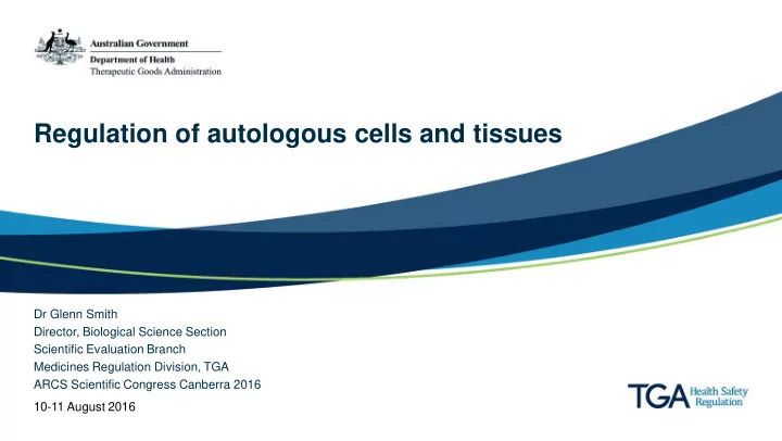 regulation of autologous cells and tissues