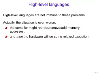 High-level languages  High-level languages are not immune to these problems.  Actually, the