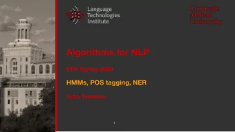 Algorithms for NLP  IITP, Spring 2020  HMMs, POS tagging, NER  Yulia Tsvetkov  1  Plan    POS