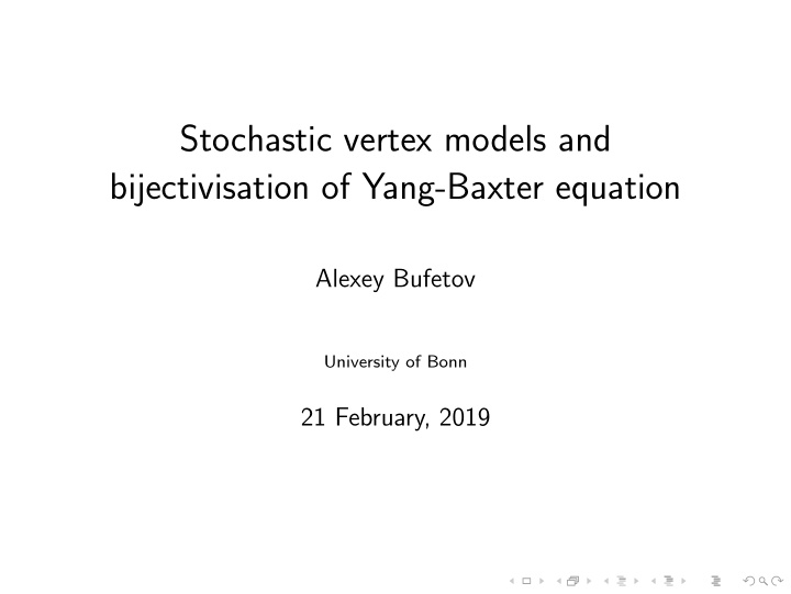stochastic vertex models and bijectivisation of yang