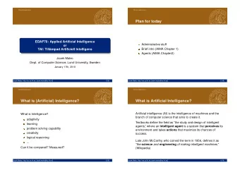 Plan for today  EDAF70: Applied Artificial Intelligence  Administrative stuff  or  Brief intro