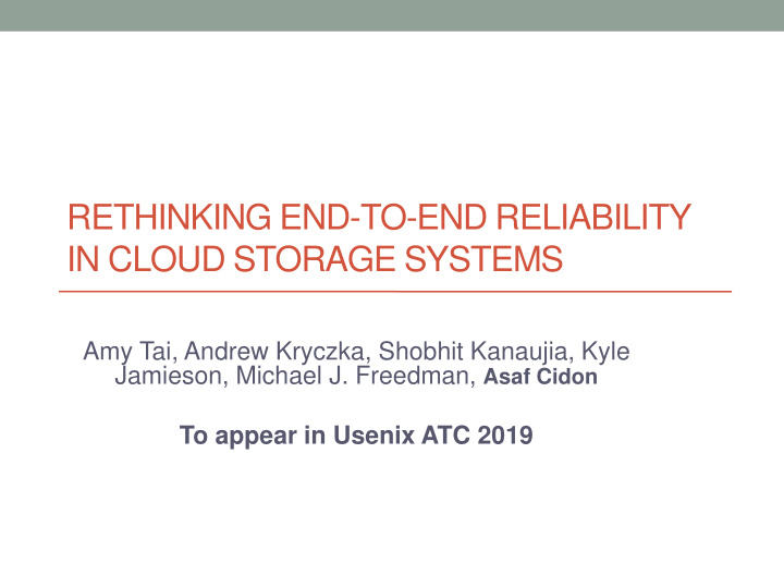 rethinking end to end reliability in cloud storage systems