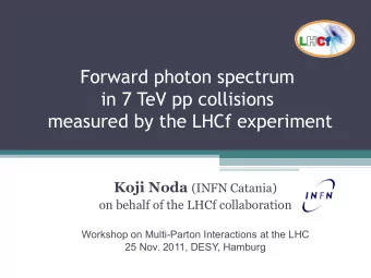 Forward photon spectrum  in 7 TeV pp collisions  measured by the LHCf experiment Koji Noda (INFN