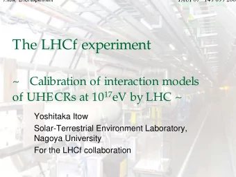The LHCf experiment  ~  Calibration of interaction models of UHECRs at 10 17 eV by LHC ~  Yoshitaka