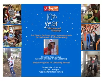 Kol Hakavod to J-Teen Leadership and Abbe Marcus for 10 years of  leadership training and providing