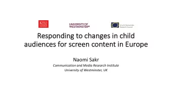 Re  Responding to changes in child  au  audien  iences  es for screen  een conten  ent  t in  in