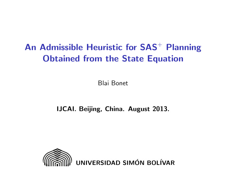 an admissible heuristic for sas planning obtained from