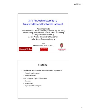 Outline  The eXpressive Internet Architecture  a proposal  Example and concepts  E  l  d