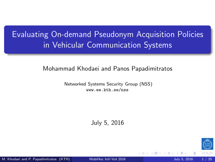 evaluating on demand pseudonym acquisition policies in