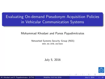 Evaluating On-demand Pseudonym Acquisition Policies  in Vehicular Communication Systems  Mohammad