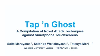 Tap n Ghost  A Compilation of Novel Attack Techniques against Smartphone Touchscreens Seita