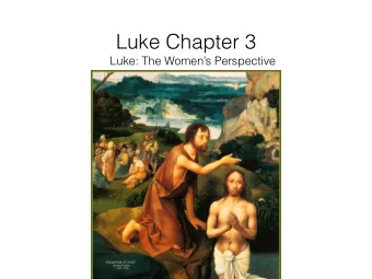 Luke Chapter 3  Luke: The Womens Perspective  Review    Who are the women we have met so