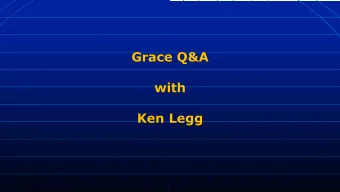 Grace Q&amp;A  with  Ken Legg  1) What does this mean?  If you forgive the sins of any, they
