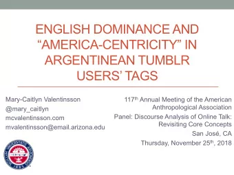 ENGLISH DOMINANCE AND  AMERICA-CENTRICITY IN  ARGENTINEAN TUMBLR  USERS TAGS  Mary-Caitlyn