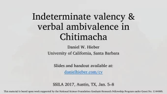 Indeterminate valency &amp;  verbal ambivalence in  Chitimacha  Daniel W. Hieber  University of