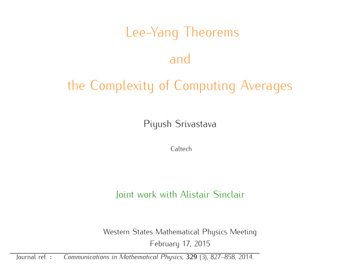 lee yang theorems and the complexity of computing averages