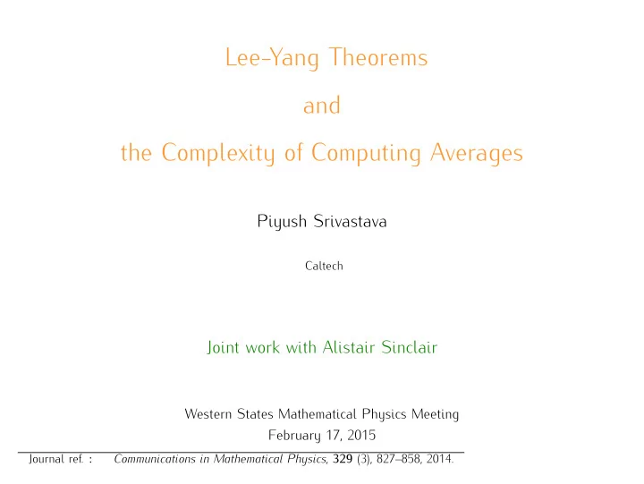 lee yang theorems and the complexity of computing averages