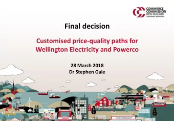 Final decision  Customised price-quality paths for  Wellington Electricity and Powerco  28 March