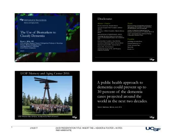 A public health approach to  dementia could prevent up to  30 percent of the dementia  cases