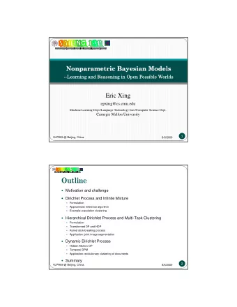 Outline  Motivation and challenge  Dirichlet Process and Infinite Mixture    Formulation
