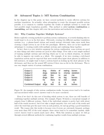19  Advanced Topics 1: MT System Combination In the chapters up to this point, we have covered