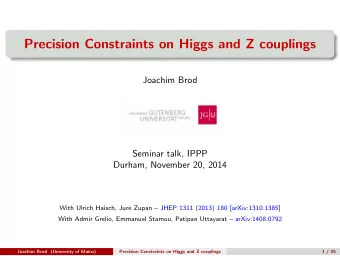 Precision Constraints on Higgs and Z couplings  Joachim Brod  Seminar talk, IPPP  Durham, November