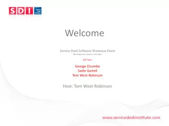 Welcome  Service Desk Software Showcase Event  We hope you have a nice day!  SDI Team  George