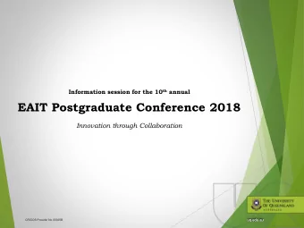 EAIT Postgraduate Conference 2018  Innovation through Collaboration  uq.edu.au  uq.edu.au  CRICOS