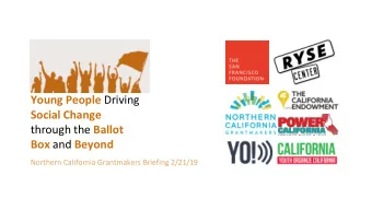 Young People Driving  Social Change through the Ballot Box and Beyond  Northern California