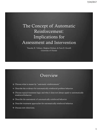 Reinforcement:  Implications for Assessment and Intervention  Timothy R. Vollmer, Meghan Deshais,