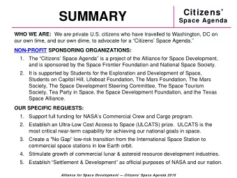 SUMMARY  Space Agenda WHO WE ARE: We are private U.S. citizens who have travelled to Washington, DC