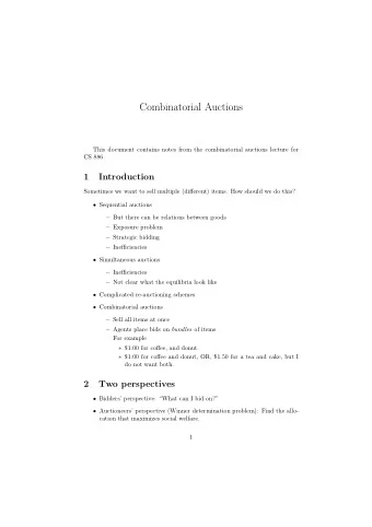 Combinatorial Auctions  This document contains notes from the combinatorial auctions lecture for
