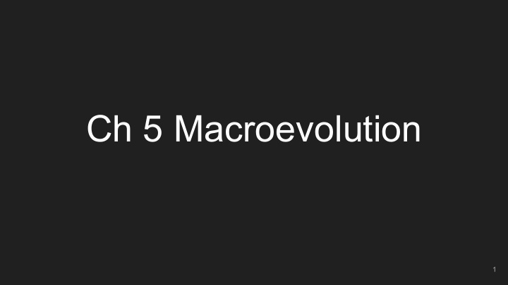 ch 5 macroevolution