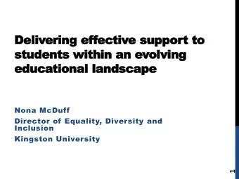 Delivering eff  ffective support to  students within an evolving  educational landscape  Nona