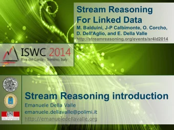 Stream Reasoning introduction  Emanuele Della Valle  emanuele.dellavalle@polimi.it
