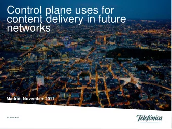 networks  Madrid, November 2011  TELEFN  EFNICA  CA I+D  01  Introduction  Telefnica  I+D