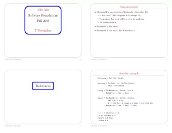 CIS 500  Midterm II is one week from Wednesday (November 16).  Software Foundations  It will